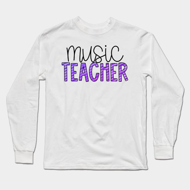 Music Teacher Purple Stripes Long Sleeve T-Shirt by broadwaygurl18